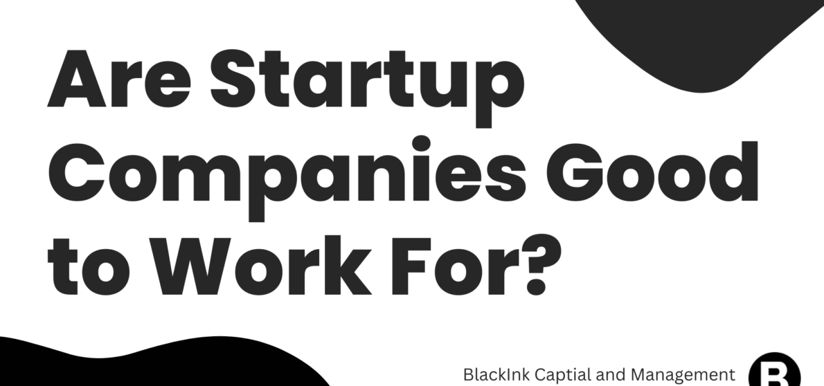 Are Startup Companies Good to Work For?